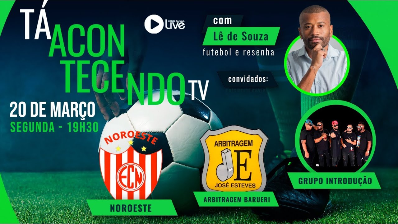 Noroeste, Arbitragem Barueri E Grupo Introdução | Tá Acontecendo Tv