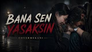Bana Sen Yasaksın I
