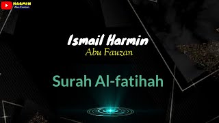 Ismail Harmin  l  Surah Al-fatihah