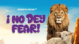 I No Dey Fear Rebirth Music Animated Video