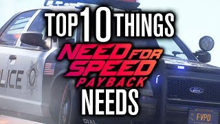 TOP 10 THINGS NEED FOR SPEED PAYBACK NEEDS