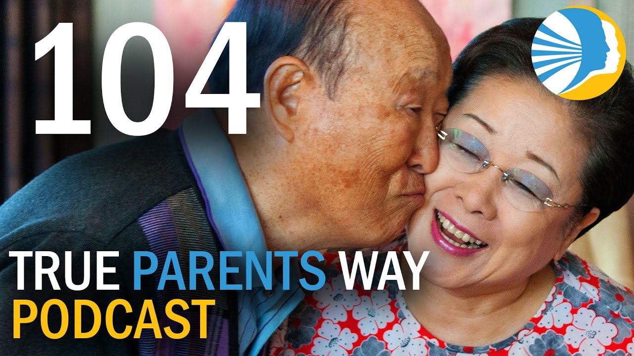 Bring True Parents Back to Bless You – TPW Podcast
