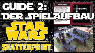 Star Wars Shatterpoint Guide 2 : Spielvorbereitungen und -aufbau