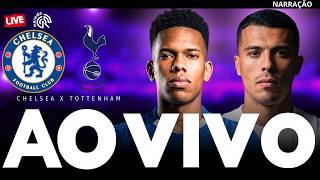 🔴 CHELSEA X TOTTENHAM | AO VIVO | PREMIER LEAGUE | JOGO AO VIVO COM IMAGENS DE STAMFORD BRIDGE
