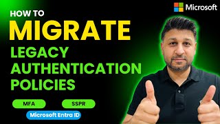 Migrate Legacy MFA & SSPR: Authentication Methods Policy Microsoft Entra ID