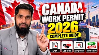 Canada Work Permit 2026: Complete Guide | LMIA, Job Offer, Documents & Apply Online