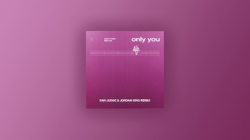 Cheat Codes & Little Mix - Only You (Dan Judge & Jordan King Remix)