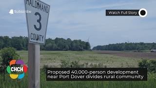 Proposed 40,000-person development near Port Dover divides rural community