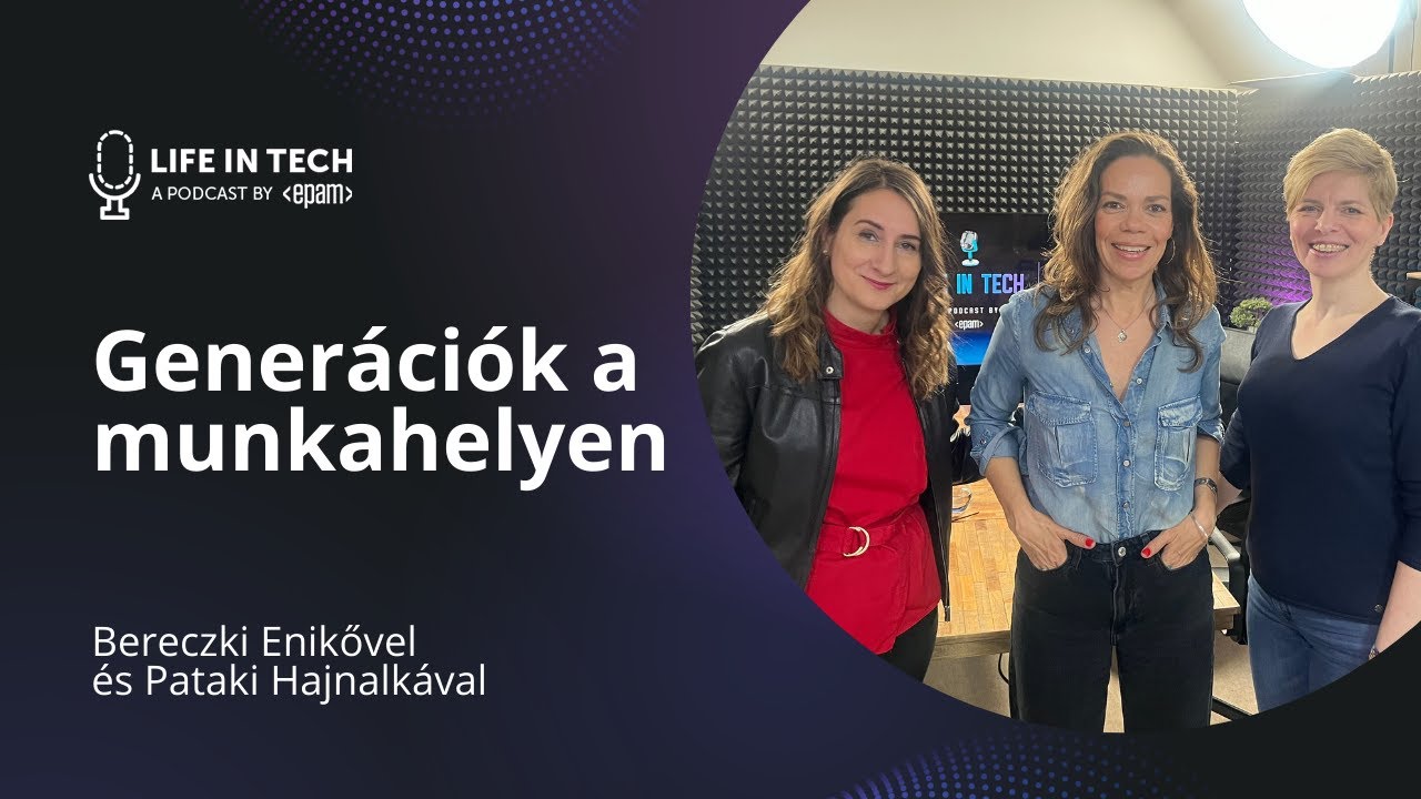 Generációk a munkahelyen - Bereczki Enikő, generációkutató & Pataki Hajnalka, People Partner