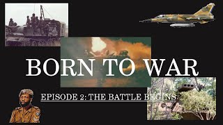 Born To War Episode 2