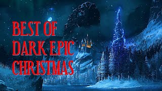 The Best of Dark Epic Christmas Music | Hauntingly Beautiful Holly Jolly Horror