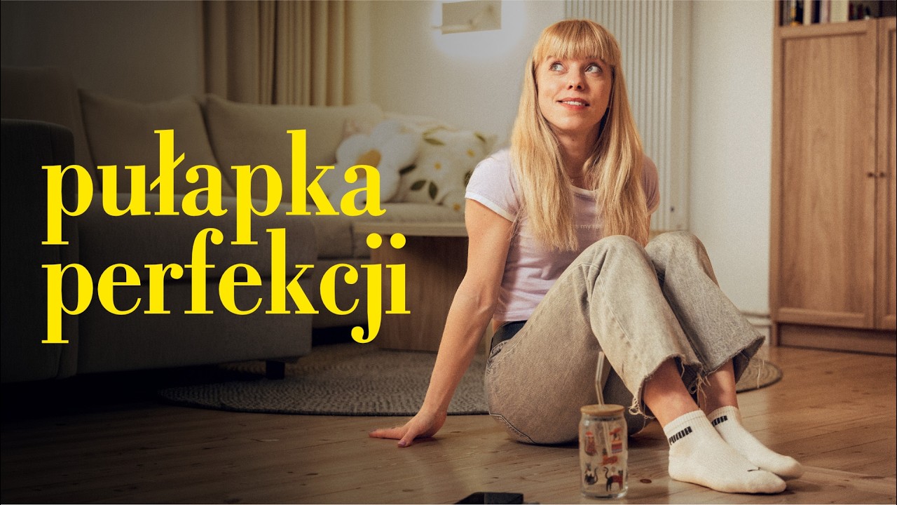 Jak perfekcjonizm utrudnia mi życie.