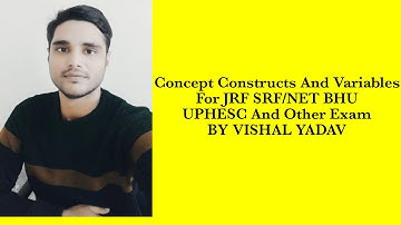 #Concepts#Constructs#Variables#Concepts Constructs Variables#Extension by Vishal#JRF#SRF#NET#UPHESC#