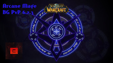 Arcane Battleground in  wow 6.2.3 #1 A bg Commentary by Pyroxius. Lets see how arcane mage plays.