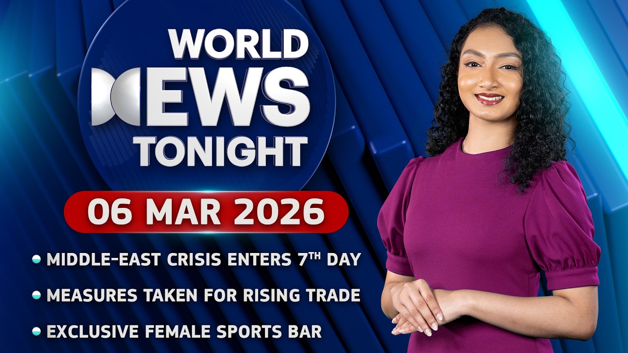 World News Tonight | 06th March 2026