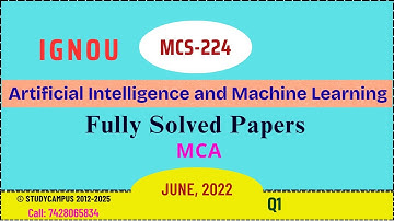 mcs 224 solved question paper | artificial intelligence and machine learning | TEE June-2022 | Q1