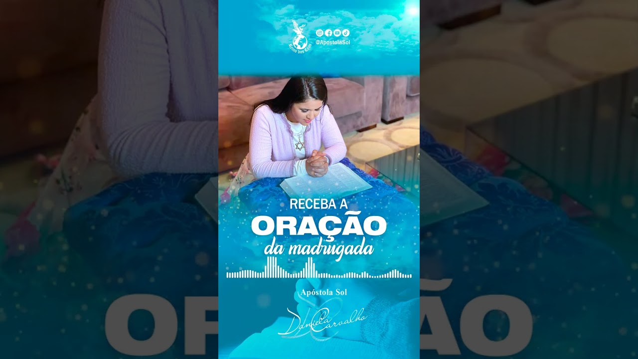28/02/26 ORAÇÃO DA MADRUGADA - Apóstola Sol Daniela Carvalho