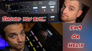 Should you buy a Fractal FM9 or Line 6 Helix - an in depth user experience comparison
