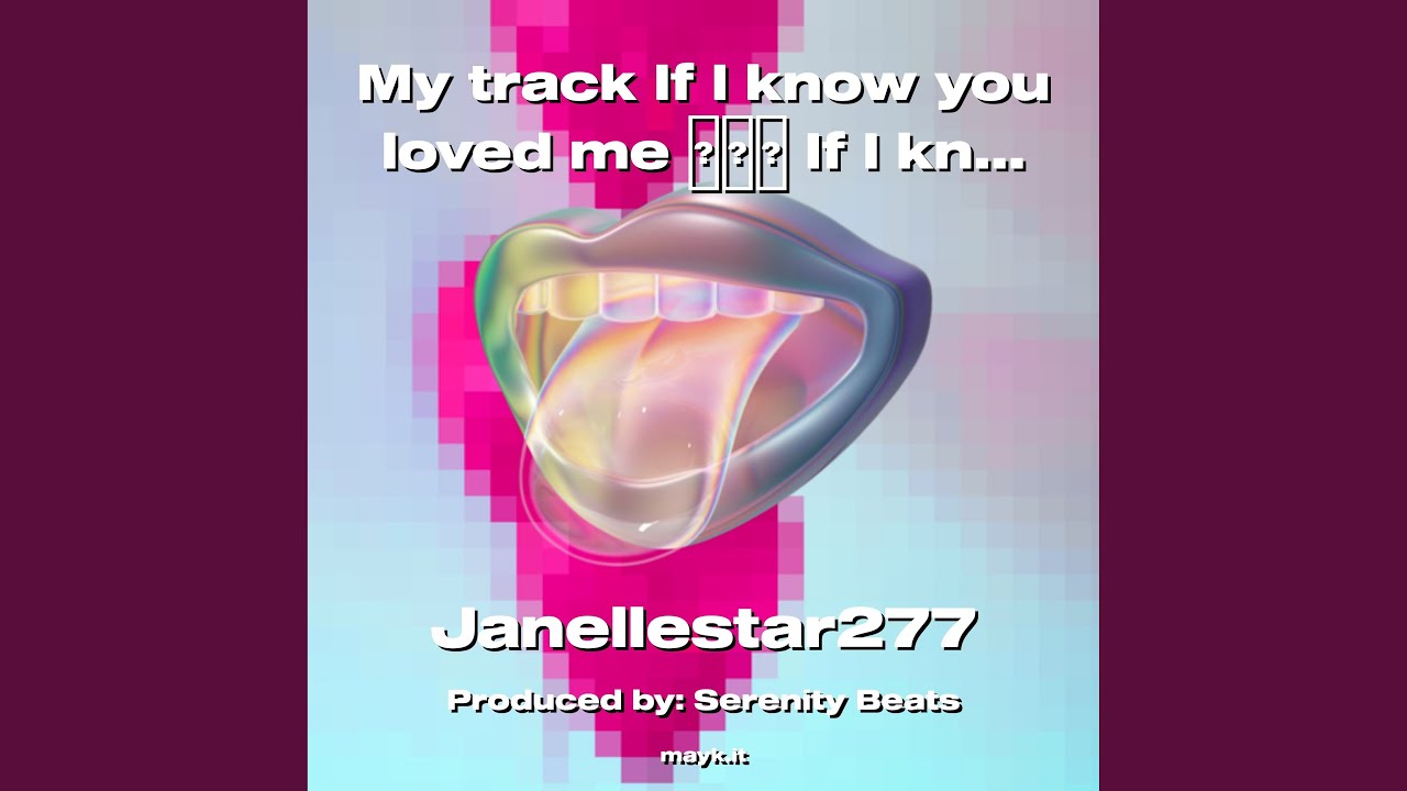 My track If I know you loved me If I know you loved me I would not be leaving you right now