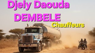 Djely Daouda DEMBELE sur les louanges des chauffeurs #chauffeurs 
