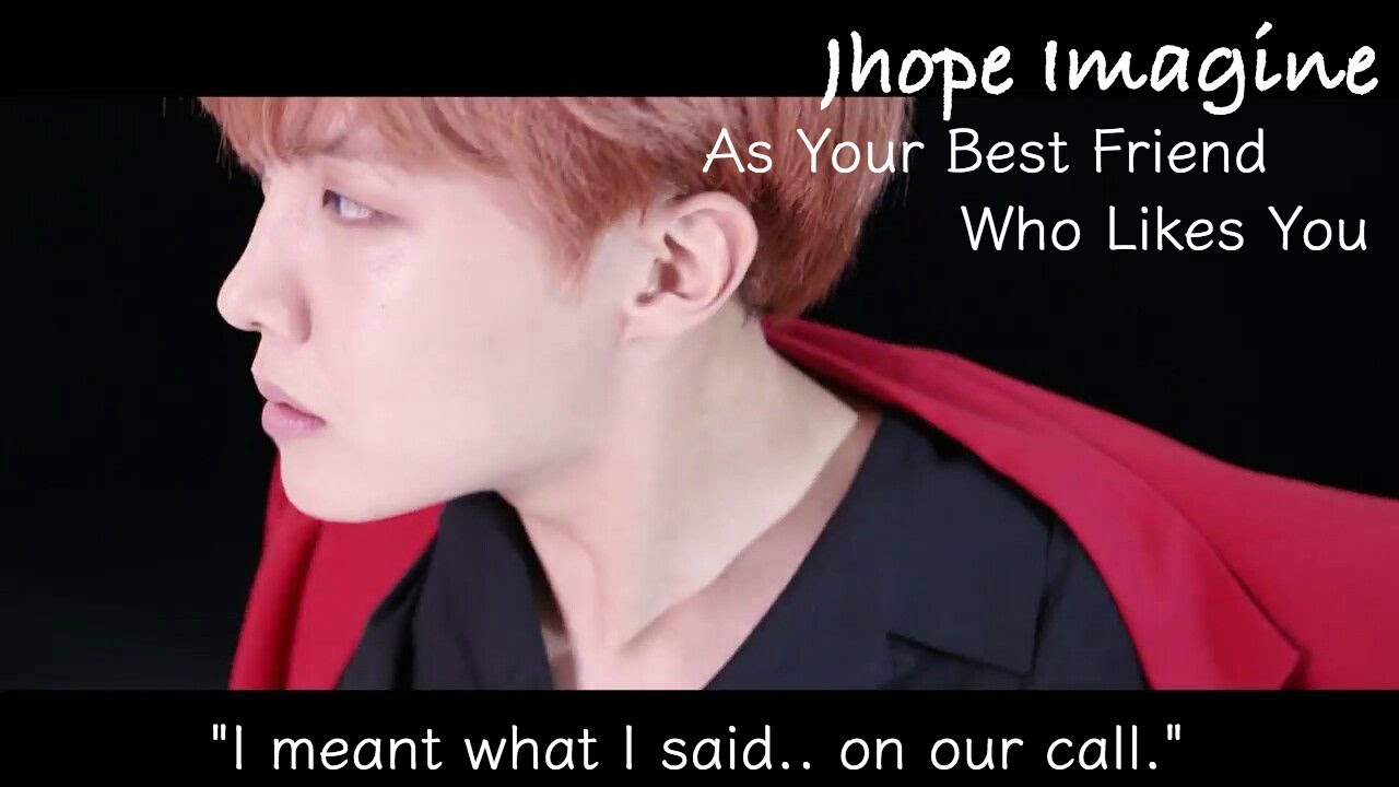 Jhope Imagine | As your Best Friend Who Likes You