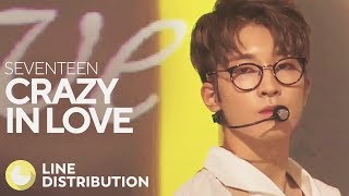 Video thumbnail of "SEVENTEEN - Crazy In Love (Line Distribution)"