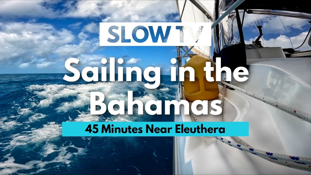 45 Minutes of Sailing Video - Slow TV - Bluewater Sailing   |  ⛵ The Foster Journey