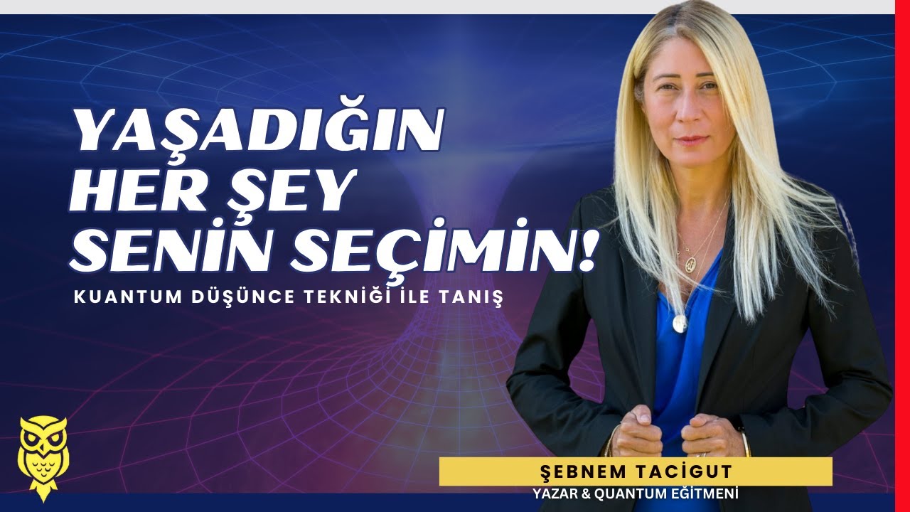 Kendini Bilmeden Yaşamak: Kuantum Düşünceyle Kendine Yolculuk - Şebnem Tacigut
