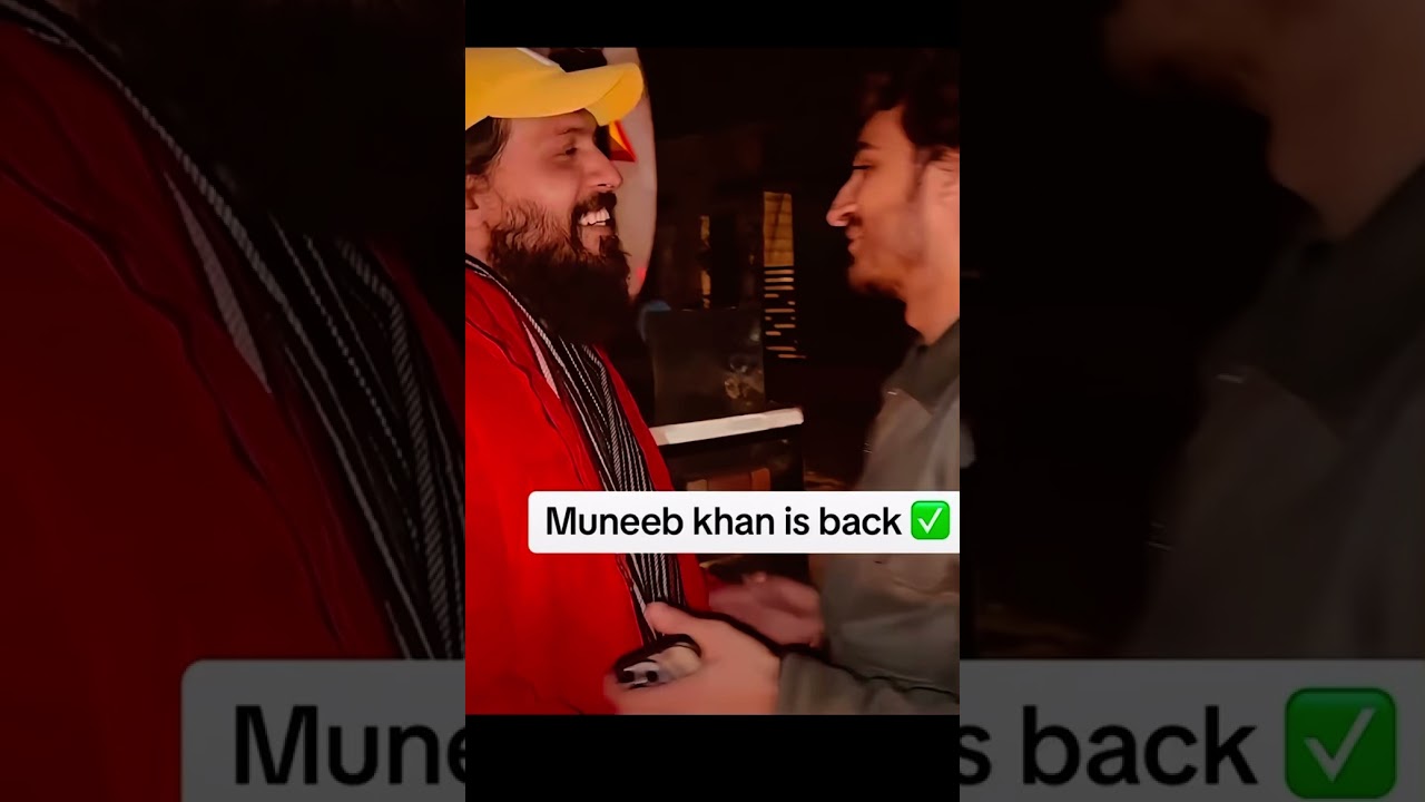 Tiktoker Muneeb Khan  is back