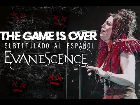 Evanescence – The Game Is Over (Subtitulado al español)