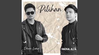 Pilihan (feat. Haekal Alfa)