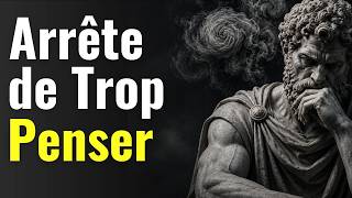 Pourquoi Tu Penses Trop (Et Comment Arrêter Immédiatement) #stoicisme