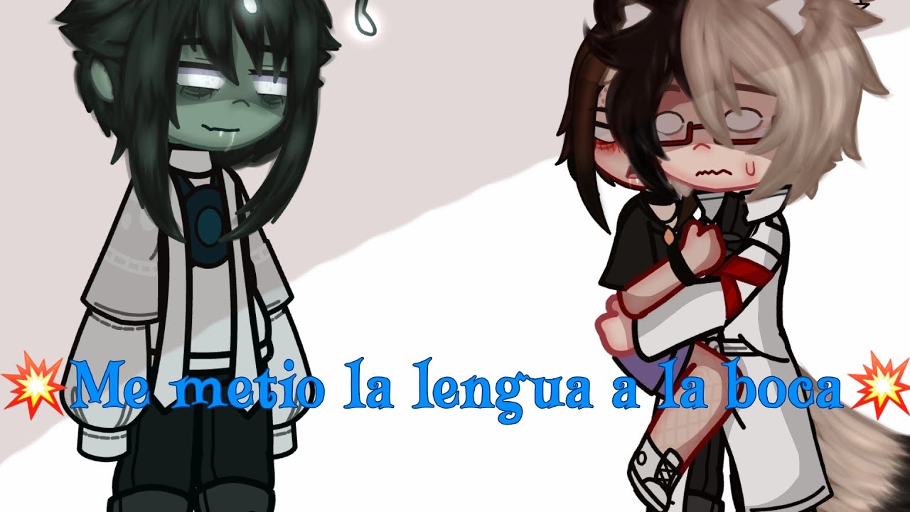 Me metio la lengua a la boca!! //MEME//🌟Gacha Club🌟 