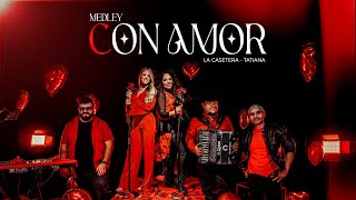 Tatiana + @LaCasetera - Medley &quot;Con Amor&quot;