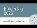 Brüdertag 2026 Jesus Christus Im Zentrum