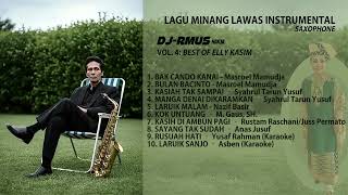 BEST OF LAGU MINANG LAMO 2025 | SAXOPHONE INSTRUMENTAL | BEST OF ELLY KASIM | DJ-RMUS