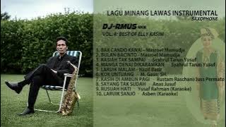 BEST OF LAGU MINANG LAMO 2025 | SAXOPHONE INSTRUMENTAL | BEST OF ELLY KASIM | DJ-RMUS