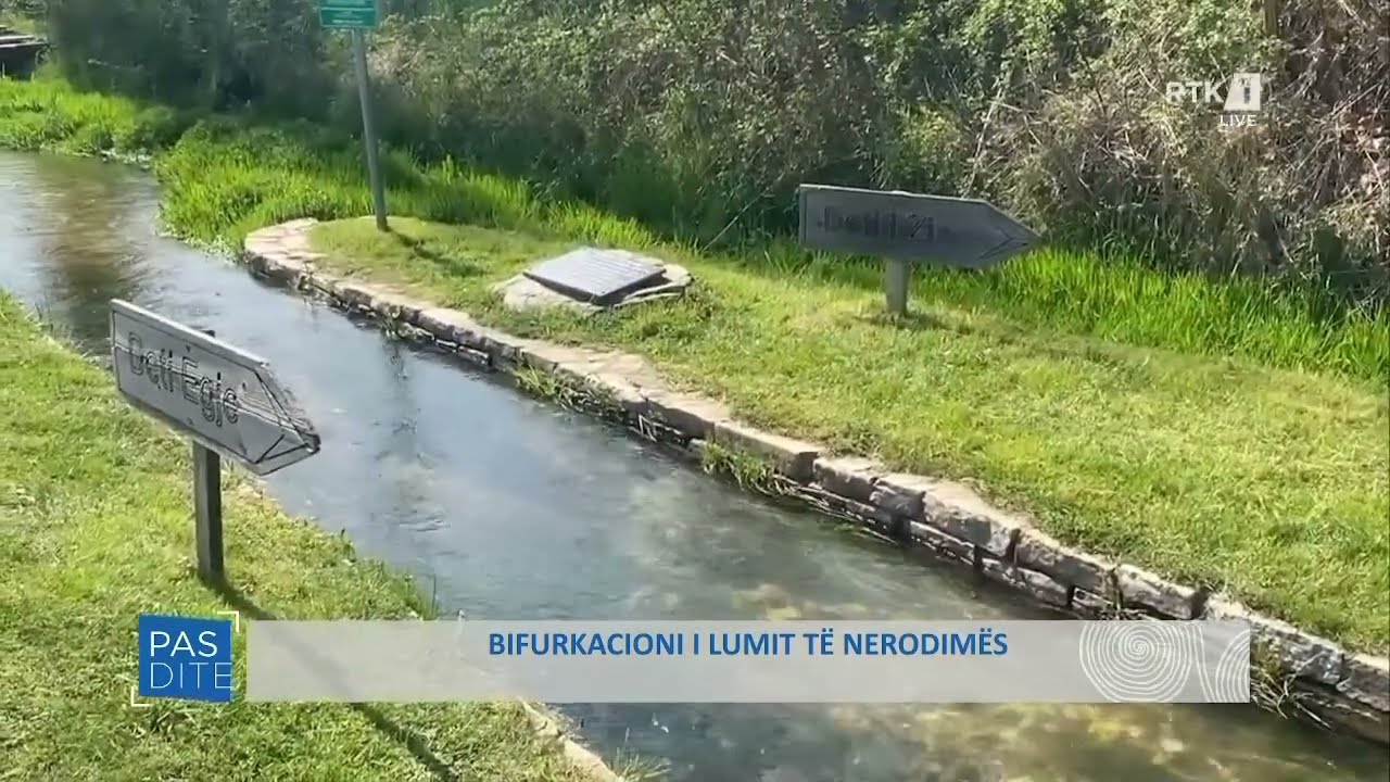 Pasdite - Bifurkacioni i lumit të Nerodimës  22.05.2023