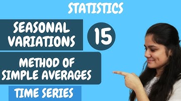 Introduction to Simple Average Method | Seasonal Variation | Time Series | Statistics | Dream Maths