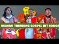 Maasai Trending Gospel Hit Songs Ft Saninobless Naitemu Agathanaserian2773 Sirramc2055