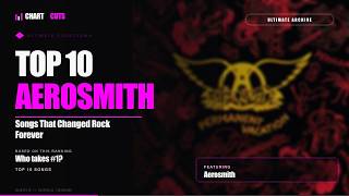 Top 10 Aerosmith Songs Songs That Changed Rock Forever - Chartcuts