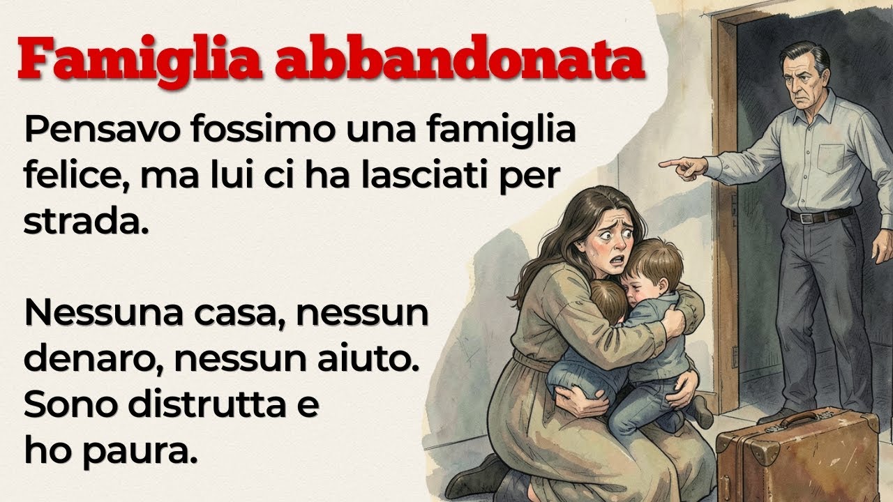La famiglia abbandonata - Italian Stories - Learn Italian with Stories