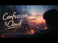 Confession to Cloud | Official Lyric Video