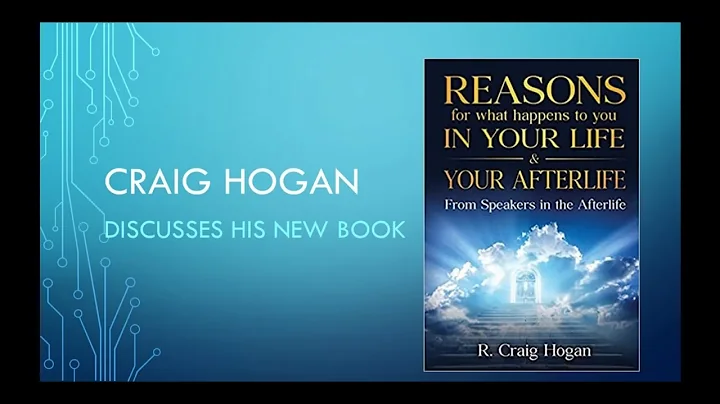 Dr. R. Craig Hogan Ph.D.  Reasons For What Happens...