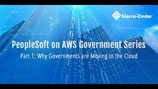 Part 1: PeopleSoft on AWS - Why Governments are Moving to the Cloud Webinar Peoplesoft Runs Better On Oracle Cloud Than Aws Or Azure