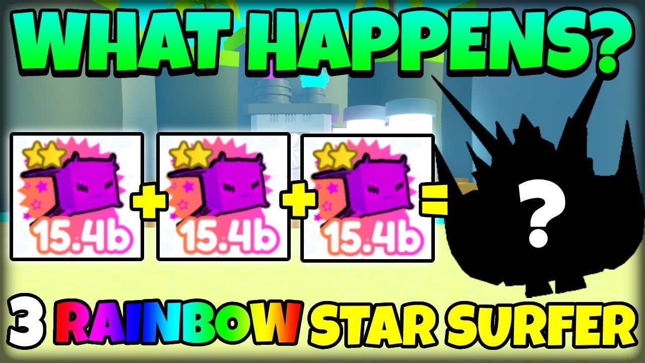 What Happens When You Fuse 3 RAINBOW STAR SURFERS In Pet Simulator X!