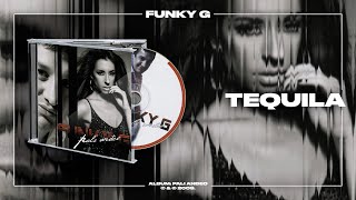 Funky G - Tequila (Official Audio)