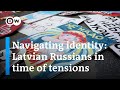 Divided loyalties: Latvian Russians face uncertain future