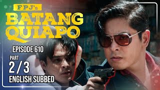 FPJs Batang Quiapo Full Episode 610 - Part 2/3 | Eng Sub
FPJs Batang Quiapo Full Episode 610 - Part 2/3 | Eng Sub FPJs Batang Quiapo Full Episode 610 - Part 2/3 | Eng Sub
