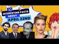 10 interesting and random facts about april 22nd